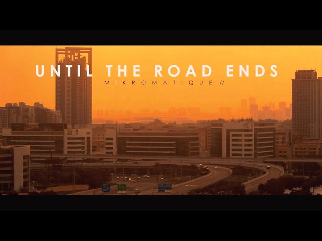 UNTIL THE ROAD ENDS • city traffic & sunrise ambience // rock music