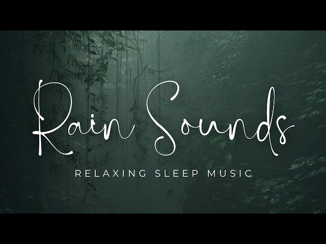 Relaxing Rain Sounds For Sleeping