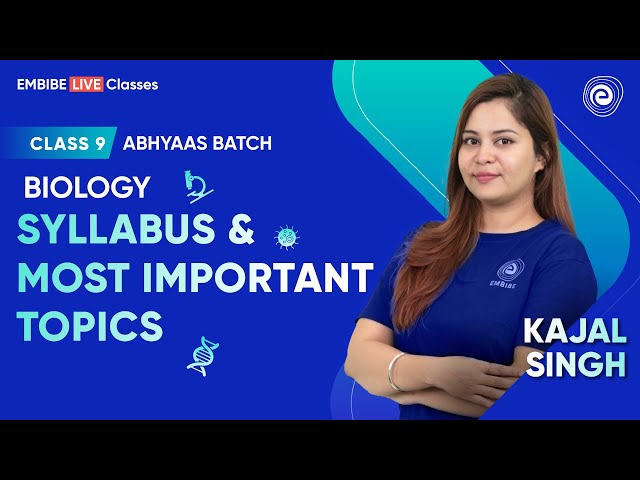 Biology Syllabus & Most Important Topics I Kajal SIngh I Class 9 I Abhyaas Batch