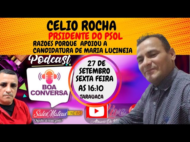 COM O PRIDENTE DO PSOL CELIO ROCHA