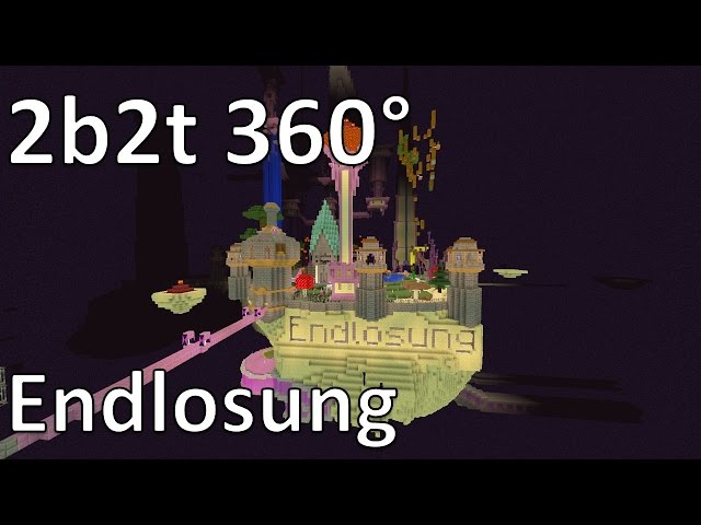 2b2t 360° - Endlosung