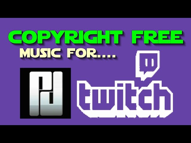 ROYALTY FREE Music for your Twitch TV Channels!