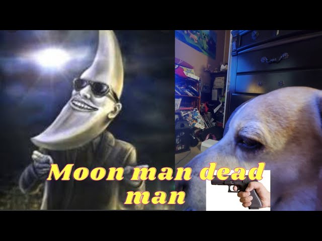 I hate moon man