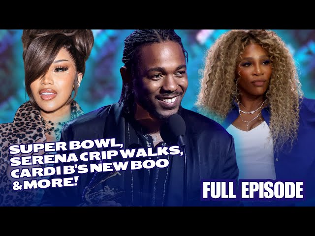 Kendrick Lamar Super Bowl Reaction, Serena Williams Crip Walk, & Cardi B's New Boo | Side Dish