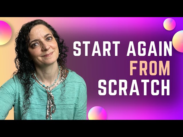 Start Again from Scratch || Maria Martinez Coaching: Health, Life & Wellness