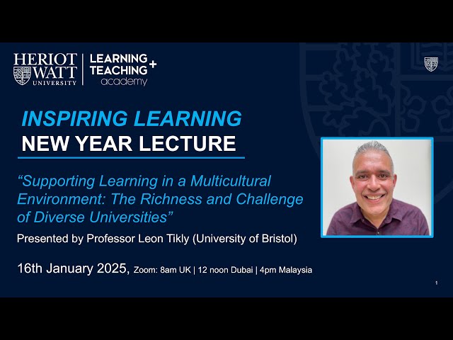 Heriot-Watt University 'Inspiring Learning' New Year Lecture 2025 by Prof Leon Tikly