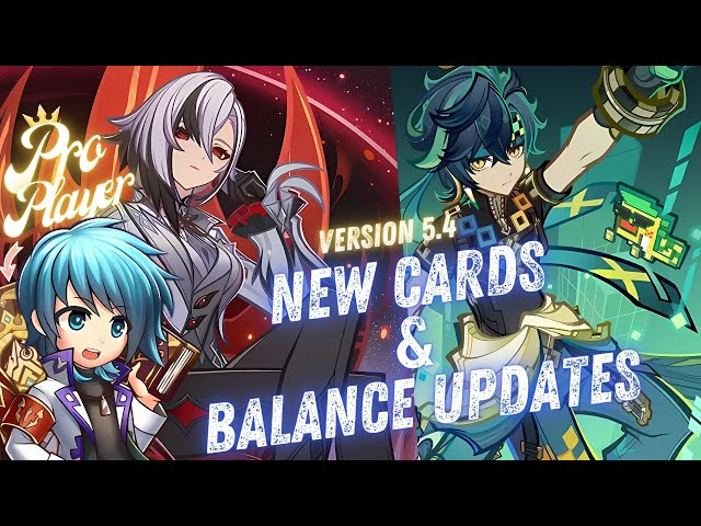 REACTING TO NEW CARDS & BALANCE UPDATES VERSION 5.4 | Genshin TCG