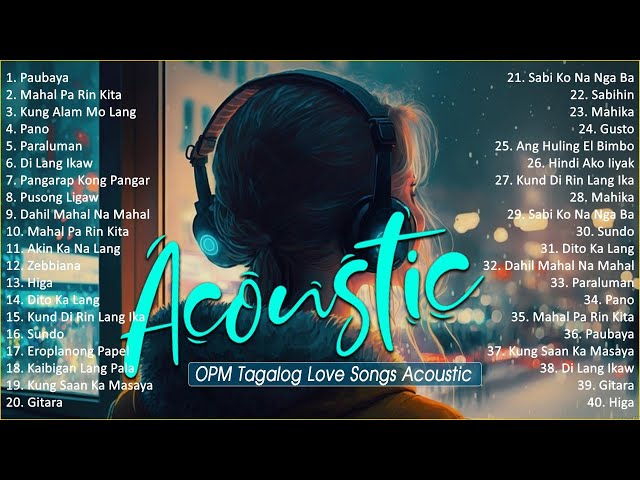 Best Of OPM Acoustic Love Songs 2025 Playlist ❤️ Top Tagalog Acoustic Songs Cover Of All Time 1840