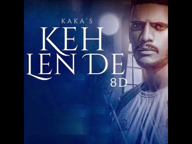 KAKA New Song | Keh Len De | ki Karaan | NEW Punjabi Songs 2025.| Inder Chahal  Himanshi. .