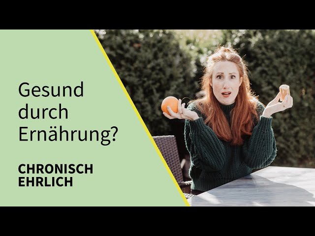 Chronisch Ehrlich - Gesund durch Ernährung?