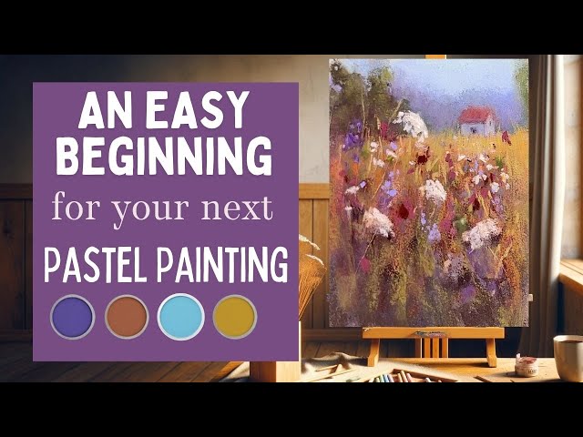 Try This Easy Beginning for Your Next Pastel Painting! - Using Pan Pastels