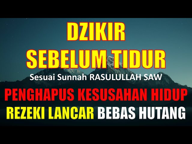 Dzikir Sebelum Tidur Paling Merdu Sesuai Dengan Sunnah Rasulullah SAW Penghapus Kesusahan