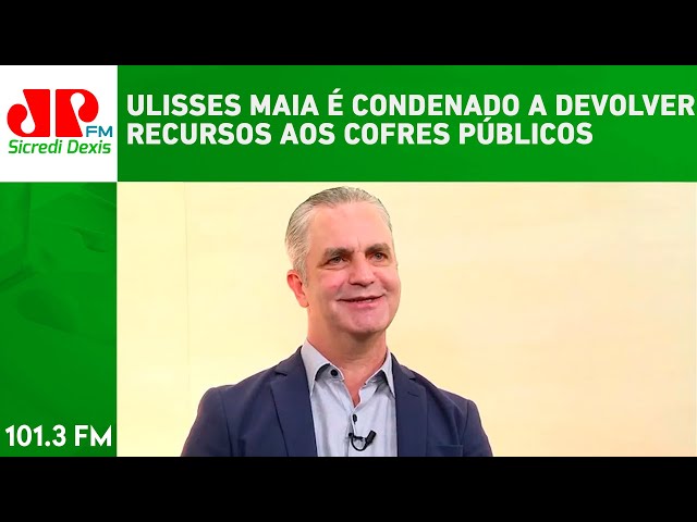 ULISSES MAIA É CONDENADO A DEVOLVER RECURSOS AOS COFRES DA PREFEITURA DE MARINGÁ