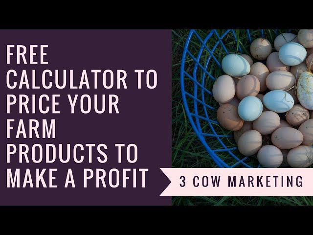 How to Price your Farm Products to Make a Profit (Free Calculator)