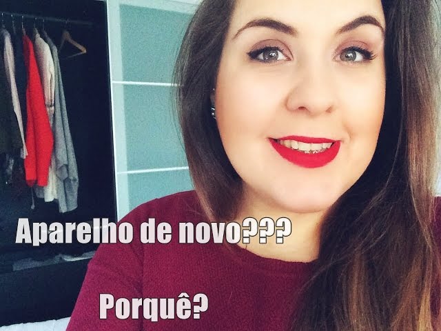 A História do meu Aparelho: Porque é que voltei a por?