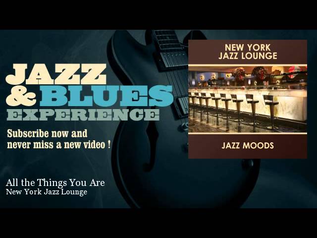 New York Jazz Lounge - All the Things You Are