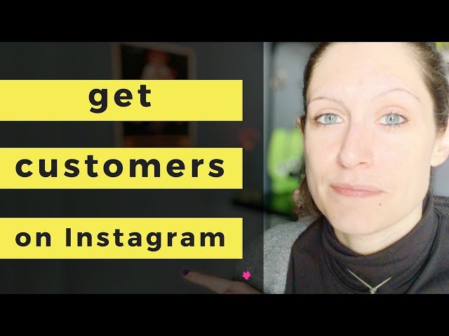 How To Get Customers On Instagram With Pictures