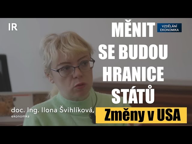 USA změny a přeuspořádání světa | Ilona Švihlíková