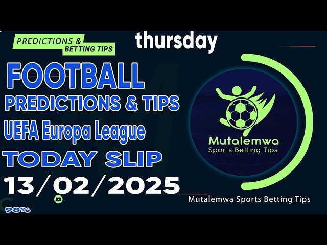 FOOTBALL PREDICTIONS TODAY 13/02/2025 PREDICTIONS TODAY | BETTING TIPS ,#betting@sports betting tips