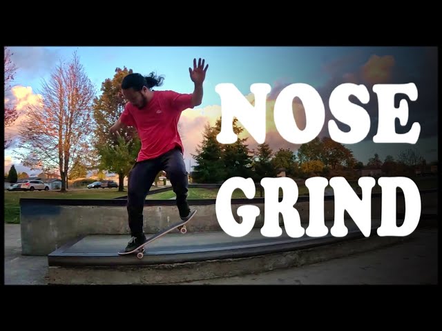 NOSE GRIND FRONT SIDE BACK SIDE TUTORIAL HOW TO