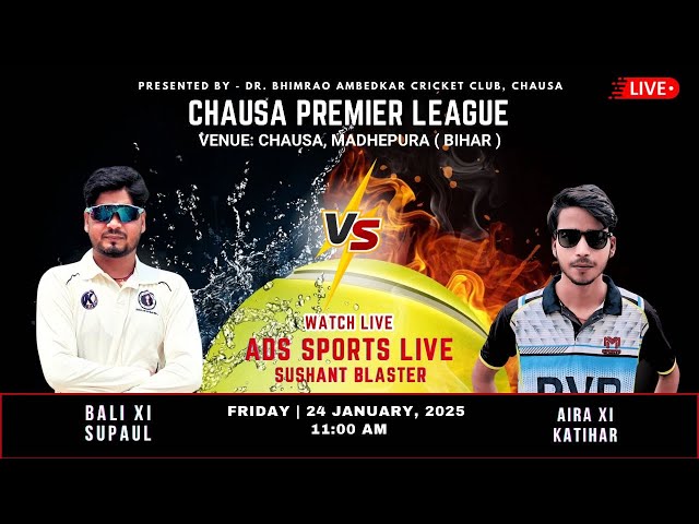 🟠LIVE : 2nd Semi final , BALI XI SUPAUL vs AIRA XI KATIHAR | Chausa Premier League, Chausa ( Bihar )