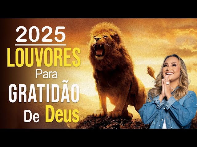 100 LOUVORES QUE TRAZEM MILAGRES DA SUA VIDA 🌎 TOP Músicas Gospel - Hinos Evangélicos 2025