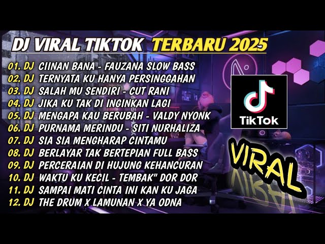 DJ SLOW BASS TERBARU 2025🎵DJ CIINAN BANA 🎵DJ KINI TINGGAL KENANGAN🎵DJ VIRAL TIKTOK TERBARU 2025