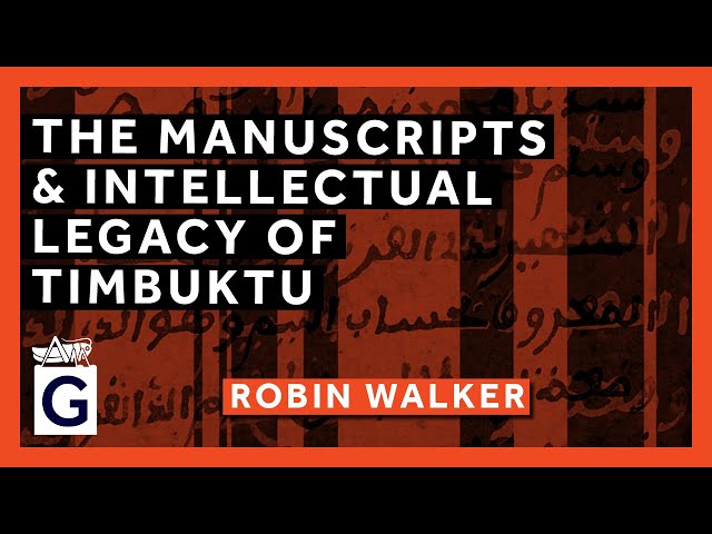 The Manuscripts and Intellectual Legacy of Timbuktu