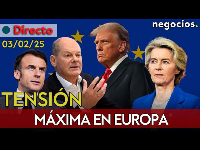 DIRECTO: TRUMP DESATA EL PÁNICO EN EUROPA: TENSIÓN MÁXIMA ANTE LAS AMENAZAS DE ARANCELES