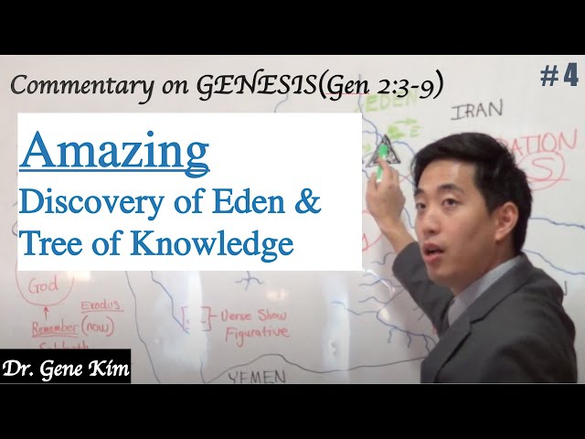 Amazing Discovery of Eden & Tree of Knowledge (Genesis 2:3-9) | Genesis Bible Study - Dr. Gene Kim