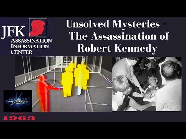 JFK Assassination: Unsolved Mysteries, Robert Kennedy’s Murder