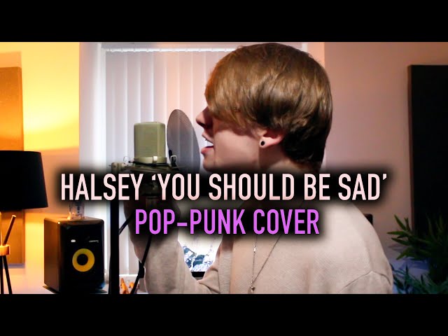 Halsey 'You should be sad' [Pop-Punk Cover]