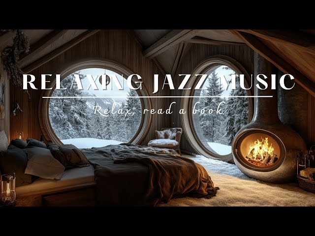 Relaxing Jazz In A Warm Room❄ Snowfall And Fireplace Atmosphere For A Good Night's Sleep 😴