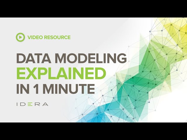 What is Data Modeling? | IDERA Data University