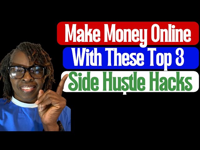 Make Money Online With These Top 3 Tips! Side Hustle Hacks