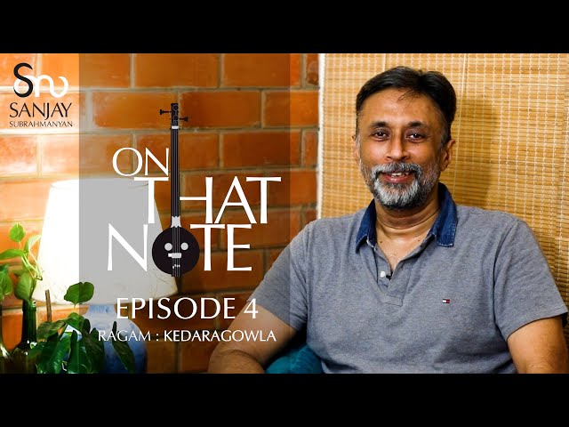 On that Note Episode #04 - Kedaragowla