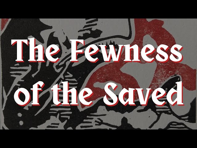 The Endings of Hellwhalers and the Fewness of the Saved