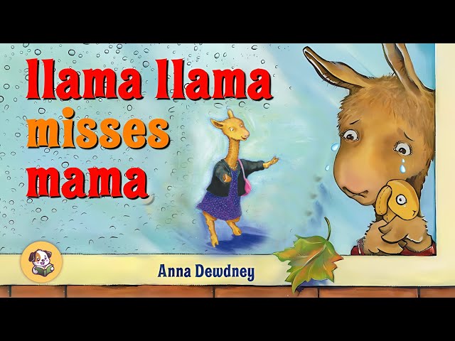 ✨ Read Aloud Book  -🦙 LLAMA LLAMA MISSES MAMA By Anna Dewdney