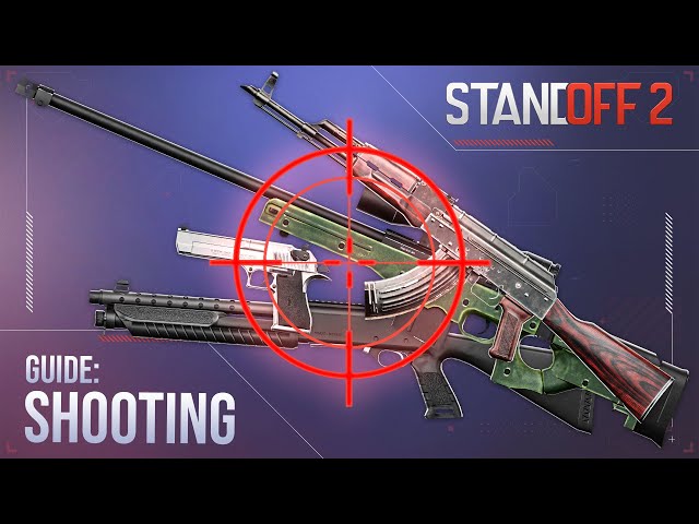 Standoff 2 | Guide | Shooting