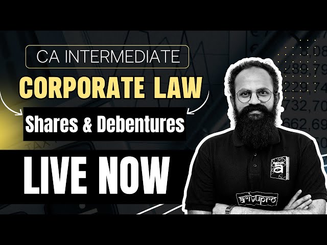 CA Inter Corporate Law – Share Capital & Debentures | LIVE Class with CS Sai Kumar