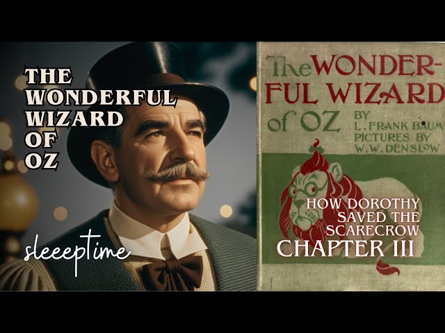 The wonderful wizard of Oz | L. Frank Baum | Part 3 | Audiobook | Sleeptime