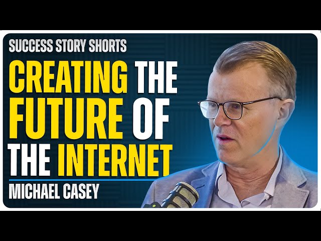 Creating the Future of the Internet | Michael Casey - Chief Content Officer & Chairman at CoinDesk