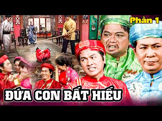 Đứa Con Bất Hiếu CẢ GAN Đánh Chống Lại Người CHA GIÀ YẾU | TUỒNG XƯA TÍCH CŨ HAY NHẤT MỌI THỜI ĐẠI