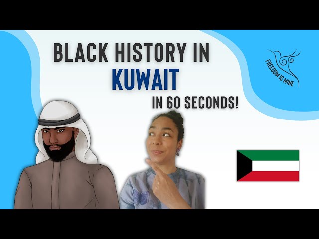 Black History in Kuwait (In 60 Seconds!)