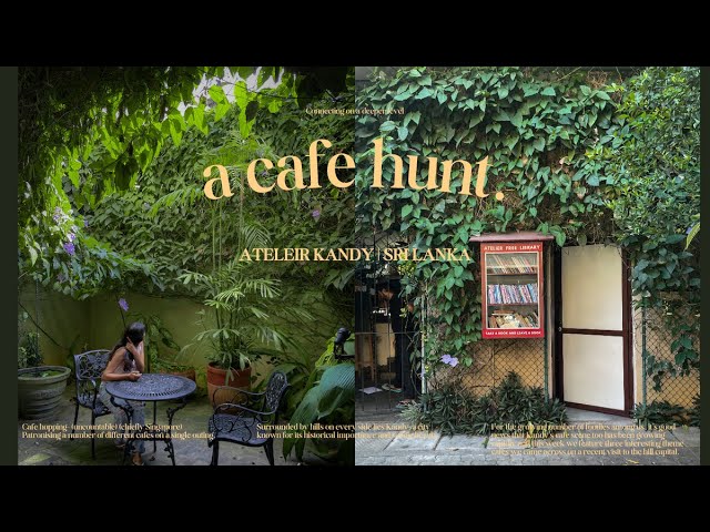 Visiting the most beautiful cafe in Kandy ✨|  ATELIER  🍃 #kandy #cafe #vlog