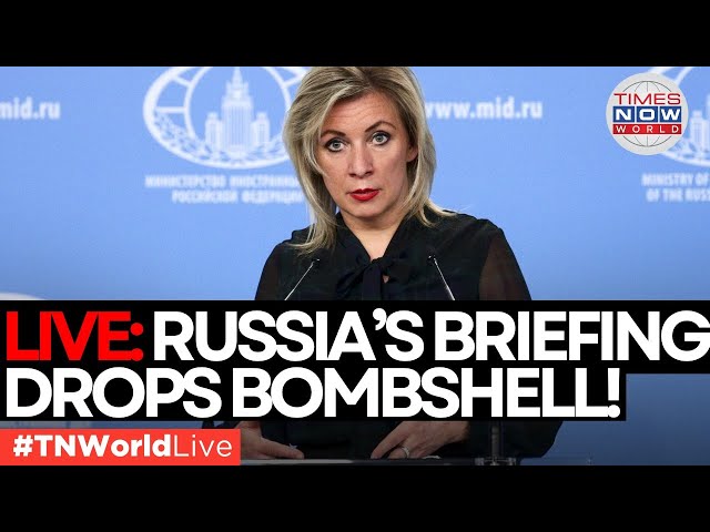 LIVE | Russia's Zakharova SHOCKS World with New Revelations! |Russia |TIMES NOW WORLD