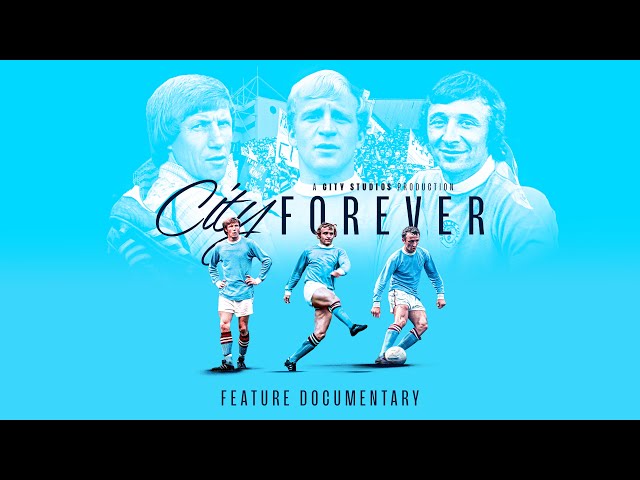 Feature Length Documentary | City Forever: Bell, Lee, Summerbee