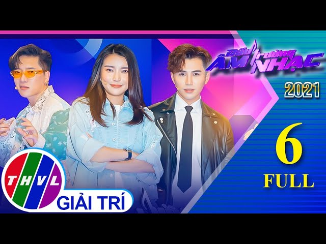 Đấu trường âm nhạc 2021 - Tập 6 FULL: Thủ lĩnh Cao Thái Hà, Will, Châu Đăng Khoa