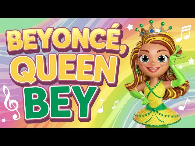 "Beyoncé, Queen Bey" - Silly Sing-Along Song for Kids – Fun & Educational Music Video!