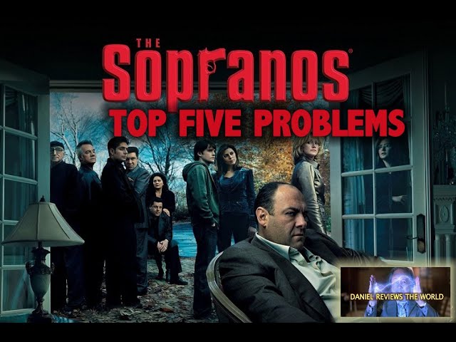 HBO's The Soprano's  Top 5 Problems